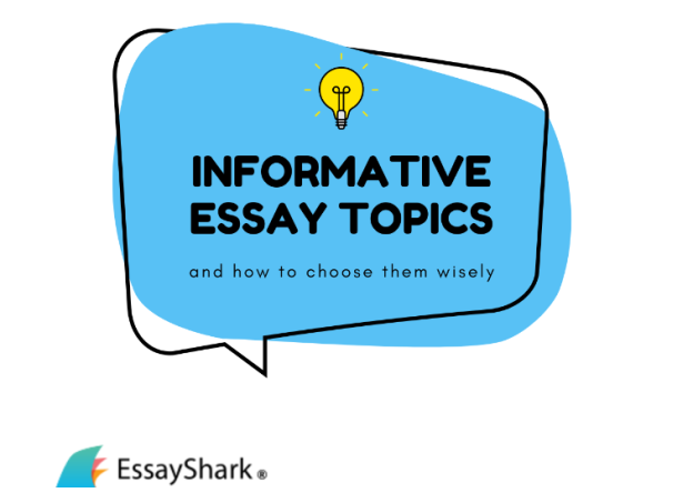 two possible topics for informative essay brainly