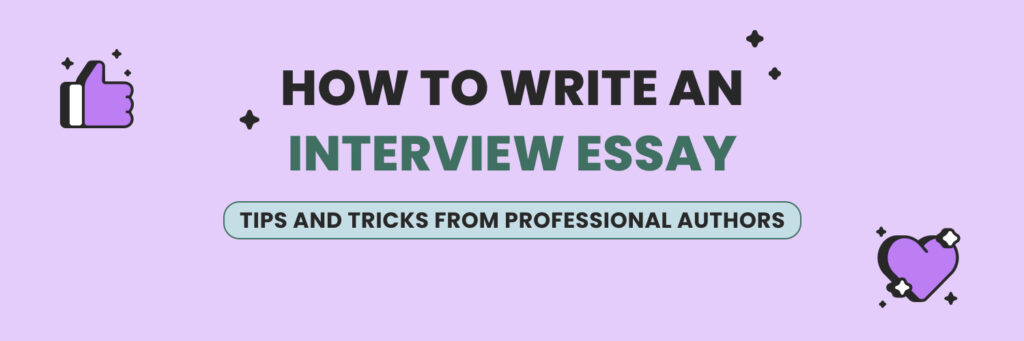 How to Write an Interview Essay
